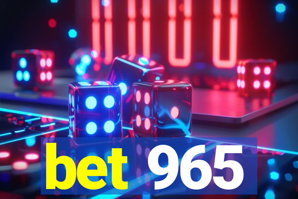 bet 965